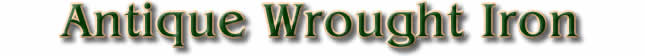 Antique Wrought Iron - Antiques Direct Worldwide